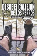 Desde El Callejon de Los Perros