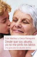 Desde que soy abuela, ya no me pinto los labios