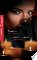 Desenfreno - Sueños ardientes