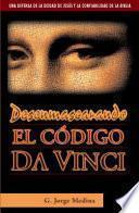 Desenmascarando el Codigo Da Vinci