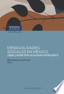 Desigualdades sociales en México.