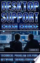 Desktop Support Crash Course