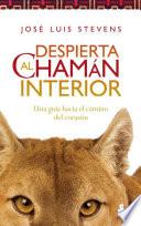 Despierta al chamán interior