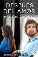 Después del amor y otros cuentos