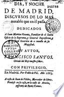 Dia y noche de Madrid, discursos de lo mas notable que en el passa par Francisco Santos
