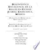 Diagnóstico situacional de la salud en Ciudad Juárez, Chihuahua, México