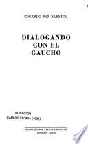 Dialogando con el gaucho