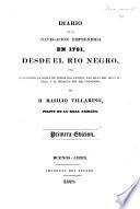Diario de la navegacion empreundida en 1781, desde el rio Negro, para reconocer la bahia de Todas los Santos, las islas del Buen Suceso, y el desague del rio Colorado