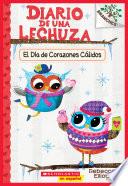 Diario de una Lechuza #5: El Día de Corazones Cálidos (Owl Diaries #5: Warm Hearts Day)