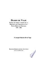 Diario de viaje entre los indios y negros de la Provincia de Cartagena en el Nuevo Reino de Granada, 1787-1788