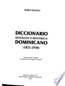 Diccionario biográfico-histórico dominicano, 1821-1930