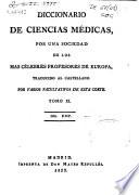 Diccionario de ciencias médicas por una sociedad de los más célebres profesores de Europa