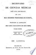 Diccionario de ciencias médicas por una sociedad de los más célebres profesores de Europa