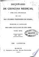Diccionario de ciencias médicas por una sociedad de los más célebres profesores de Europa