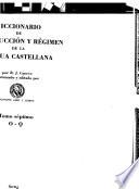 Diccionario de construcción y régimen de la lengua castellana: O-Q