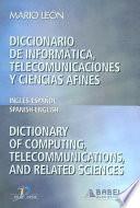 Diccionario de Informatica, Telecomunicaciones y Ciencias Afines/Dictionary of Computing, Telecommunications, and Related Sciences