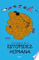 Diccionario de la estupidez humana (Colección Rius)