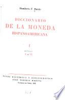 Diccionario de la moneda hispanomericana: A. a LL.-2.M a Z.-[3] Laminas