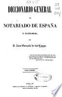 Diccionario general del notariado de España y Ultramar: A (1853. 492 p.)