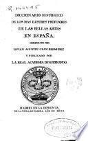 Diccionario histórico de los más ilustres profesores de las Bellas Artes en España: Tomo segundo D-J