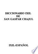 Diccionario ixil de San Gaspar Chajul