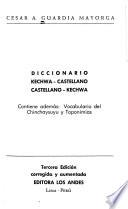 Diccionario Kechwa-Castellano; Castellano-Kechwa