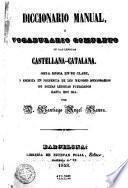 Diccionario manual o Vocabulario completo de las lenguas Castellana - Catalana