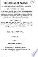 Diccionario nuevo de las dos lenguas española e inglesa en quatro tomos. Esta parte tiene el castellano antes del Inglés ...