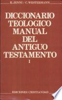 Diccionario teologico manual del Antiguo Testamento