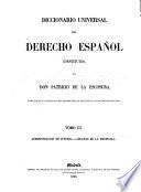 Diccionario universal del derecho español constituido