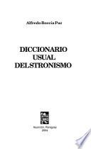 Díccionario usual del stronísmo