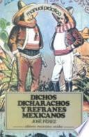 Dichos, dicharachos y refranes mexicanos