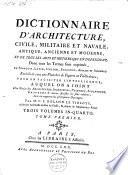 Dictionnaire d'architecture, civile, militaire et navale, antique, ancienne et moderne