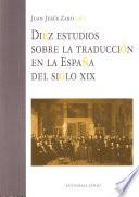 Diez estudios sobre la traducción en la España del siglo XIX