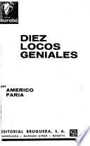 Diez locos geniales