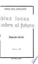 Diez luces sobre el futuro: Choco, Amazonas, Goajira, Vaupes, Vichada, Arauca, Putumayo, Caqueta, Meta, San Andres y Providencia