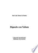 Dígaselo con Valium