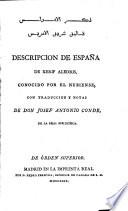 Dikr al-'Andalus. Descripcion de Espana de Xerif Aledris, conocido por el Nubiense, con traduccion y notas de Don Josef Antonio Conde