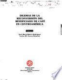 Dilemas de la reconversión del beneficiado de café en Centroamérica