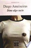 Libro Dime algo sucio