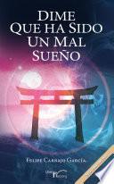 Dime que ha sido un mal sueño (2ª EDICIÓN)