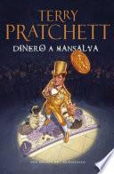 Dinero a Mansalva (Mundodisco 36)