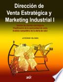 Dirección de Venta Estratégica y Marketing Industrial I