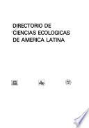 Directorio de ciencias ecológicas de América Latina