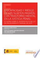 Discapacidad y riesgo de los sujetos pasivos con trastorno mental en la justicia penal