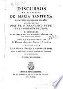 Discursos en alabanzas de María Santísima para todos los sabádos del año