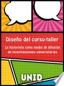 Diseño del curso-taller “La historieta como medio de difusión de investigaciones universitarias ”