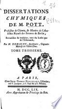 Dissertations chymiques de M. Pott ...