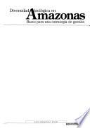 Diversidad biológica en Amazonas