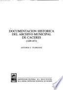 Documentación histórica del Archivo Municipal de Cáceres, 1229-1471
